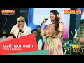 JAATI HOON MAIN जाती हूँ मैं I CHANG I GUL SAXENA I KARAN ARJUN I KUMAR SANU I A