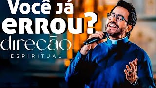 VOCÊ JÁ ERROU MUITO EM SUAS ESCOLHAS? SE PERDOAR É A TERAPIA DA ALMA DIREÇÃO ESPIRITUAL PADRE FÁBIO