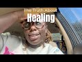Why Healing Isn T Pretty And Why That S Okay