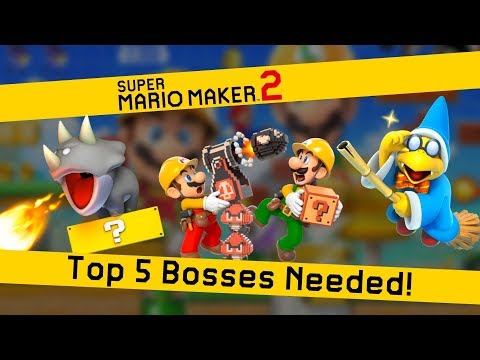 Top 5 Bosses WE NEED in Super Mario Maker 2!