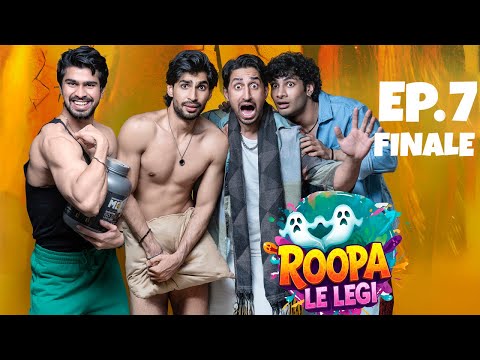 Roopa Le Legi - Ep 7 (FINALE): Gay ghost revenge on Delhi boy!  | Indian horror comedy
