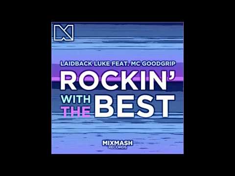 Laidback Luke feat  MC Goodgrip - Rocking With The Best (Avri mix)
