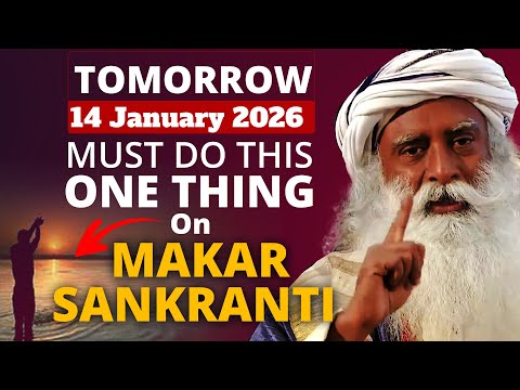 🔴SADHGURU | 14 January 2026 | Makar Sankranti | Must Do This One Thing | Celestial Event