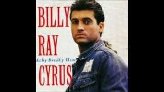 BILLY RAY CYRUS - ACHY BREAKY HEART - I&#39;M SO MISERABLE