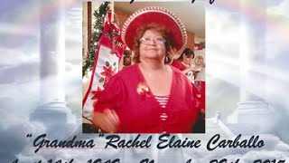 In Loving Memory of Grandma Rachel Elaine Carballo