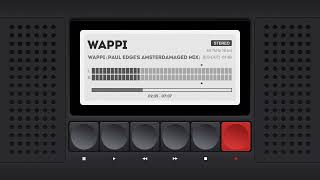 Wappi - Wappi (Paul Edge's Amsterdamaged Mix)