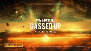Jauz &amp; DJ Snake - Gassed Up (Stylar Bootleg) [Free Release]