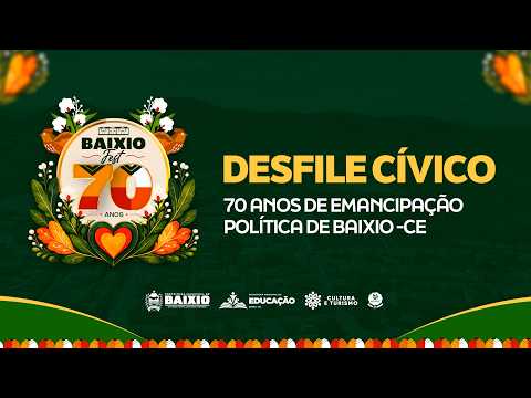 DESFILE CÍVICO - COMEMORAÇÕES ALUSIVAS AOS 70 ANOS DE EMANCIPAÇÃO POLITÍCA DE BAIXIO-CE - 10/09/2026