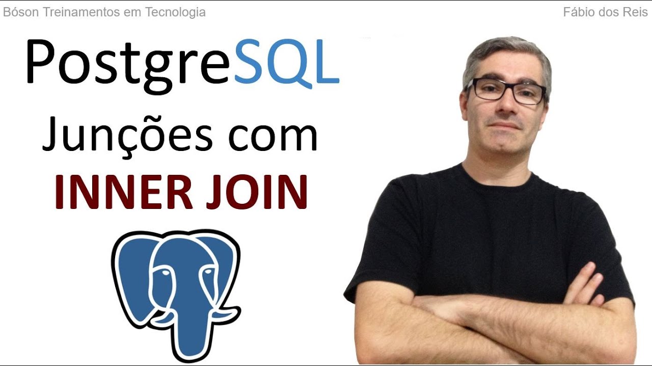 PostgreSQL - Consultas em duas ou mais tabelas com INNER JOIN
