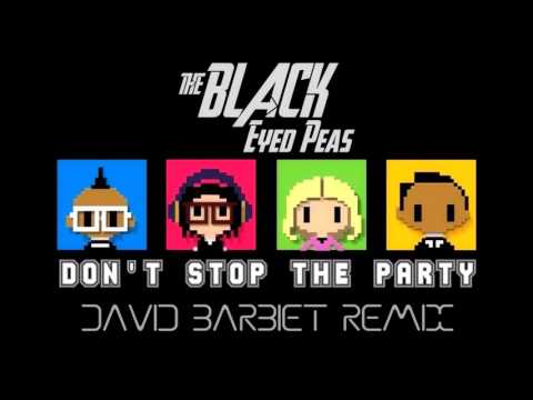 The Black Eyed Peas - Don't Stop The Party (David Barbiet Remix)