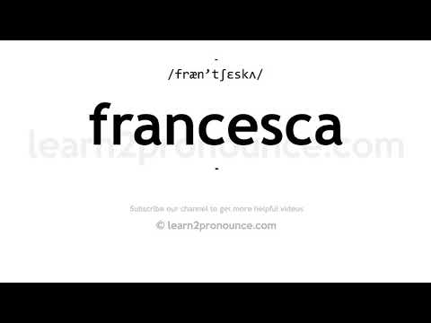 How to pronounce Francesca | English pronunciation