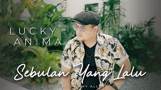 Download lagu Lucky Anima - Sebulan Yang Lalu mp3 Download lagu Lucky Anima - Sebulan Yang Lalu mp3
