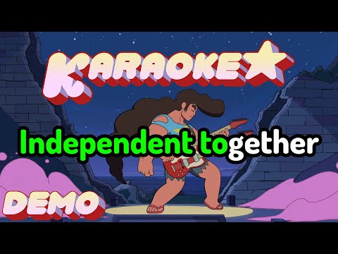 Independent Together (Demo Version) - Steven Universe Movie Karaoke