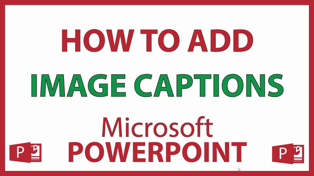 Microsoft PowerPoint: How To Add An Image Caption In PowerPoint | 365 Tutorial