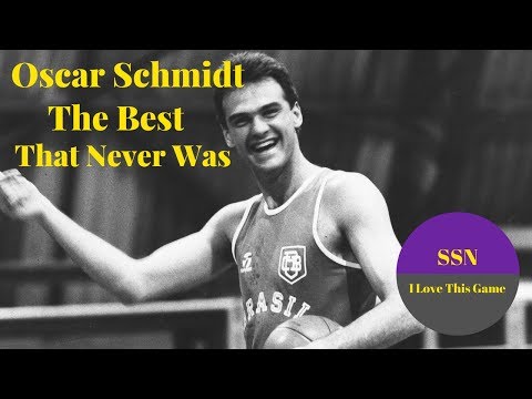 The Best That Never Was: Oscar Schmidt