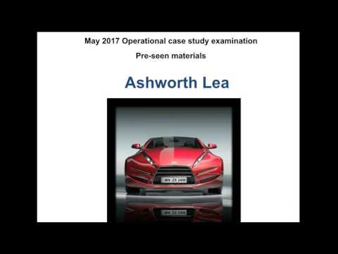 CIMA Operational Case Study Pre-seen Analysis - Ashworth Lea - May 2017