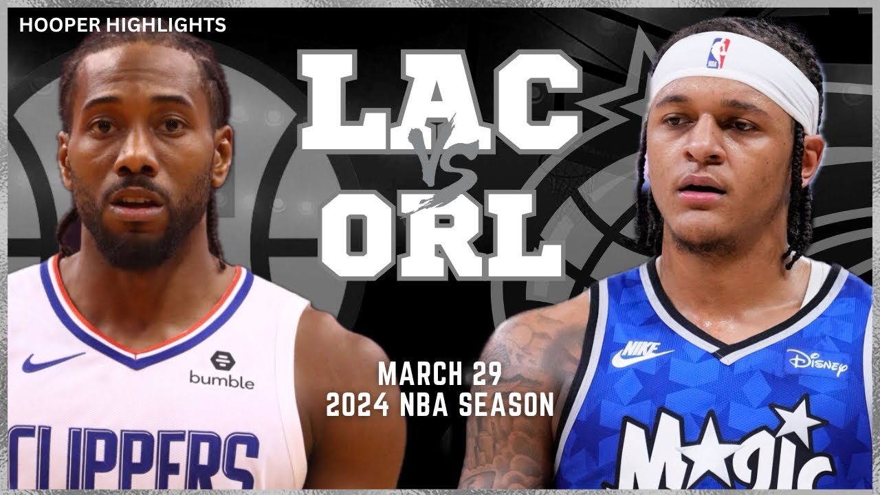 30.03.2024 | Orlando Magic 97-100 Los Angeles Clippers