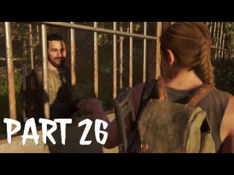 THE LAST OF US 2 Walkthrough Gameplay Part 26 - Finding Owen