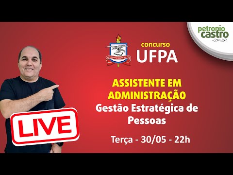 LIVE UFPA - Gestão de Pessoas - Assistente em Administração - Petronio Castro