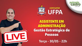 LIVE UFPA - Gestão de Pessoas - Assistente em Administração - Petronio Castro