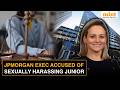 'I F***ing Own You': Sordid New Details Of JPMorgan Harassment Controversy Explained In 3 Minutes DEFAULT Thumbnail