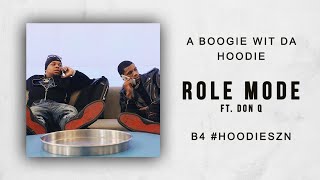 A Boogie Wit Da Hoodie - Role Model Ft. Don Q (B4 #HOODIESZN)