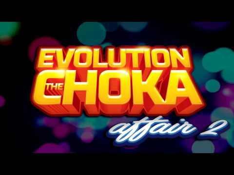 Evolution - The Choka Affair 2 on Saturday, Jan 14th, 2017