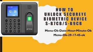 How to Unlock Secureye Biometric Device S-B7CB/S-B9CB