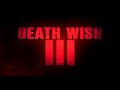 Death Wish 3 modern trailer