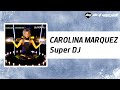 Carolina%20Marquez%20-%20Super%20Dj
