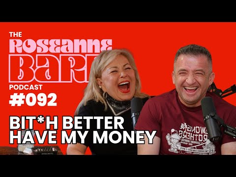 Bish Better Have My Money W/ Michael Malice | The Roseanne Barr Podcast #92