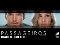 Passageiros O Filme Trailer Dublado Hoje Nos Cinemas