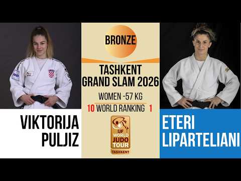 Ana Viktorija PULJIZ VS Eteri LIPARTELIANI | Tashkent Grand Slam 2026 | BRONZE -57 kg