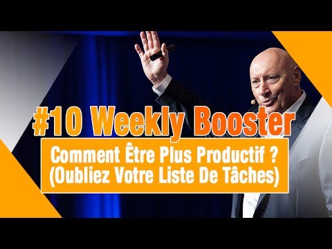 Comment Être Plus Productif Et Oublier Votre Liste De Tâches