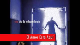 Rojo - El Amor Esta Aqui