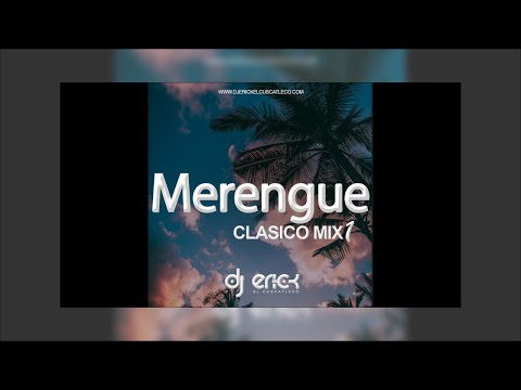 Merengue Clasico Mix - Dj Erick El Cuscatleco