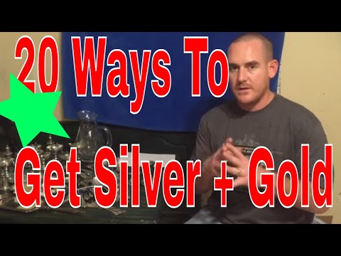 20 Overlooked Ways To Get Silver And Gold!
