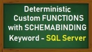Making Custom Function Deterministic With SCHEMABINDING And Its Impact On DB Objects
