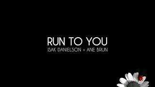 Run To You by Isak Danielson (feat. Ane Brun) | Lyrics
