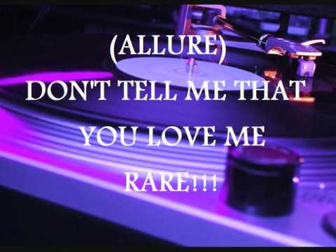 LATIN FREESTYLE ALLURE - DON'T TELL ME THAT YOU LOVE ME (RARE!!)
