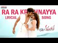 Ra Ra Krishnayya Full Song With Lyrics Ra Ra Krishnayya Songs Sandeep Kishan Regina Cassandra