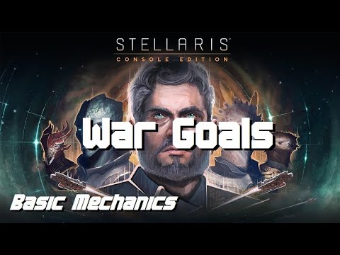 Basic; Casus Belli and War Mechanics - STELLARIS CONSOLE EDITION