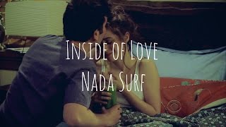 Nada Surf - Inside of Love [Lyrics] (How I Met Your Mother)