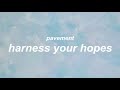 Harness Your Hopes By Pavement Lyrics