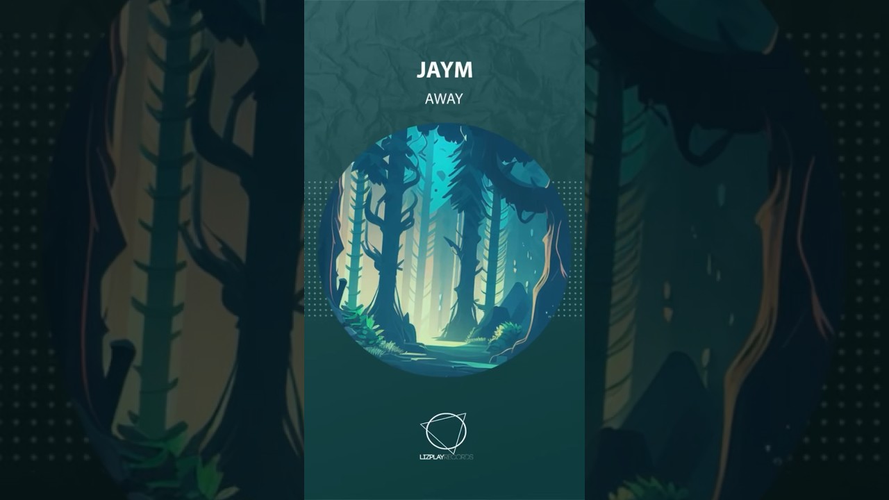Jaym - Away (Lizplay Records)