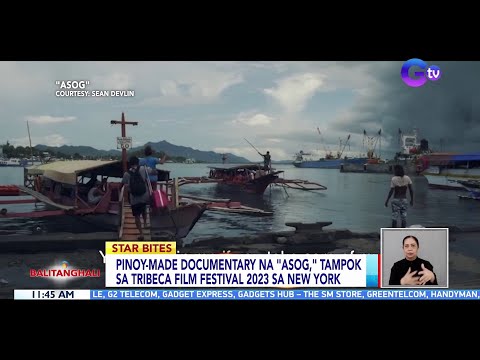 Pinoy-made documentary na "Asog," tampok sa Tribeca Film Festival 2023 sa New York BT