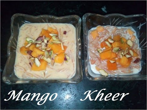 mango kheer, mango sevai, mango pyasam, how to make mango kheer,how to make mango pudding