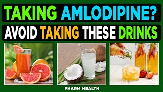 Taking Amlodipine? 8 Drinks to avoid if you are taking Amlodipine.