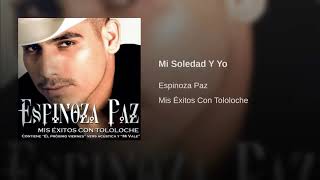 Mi Soledad Y Yo - Espinoza Paz
