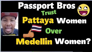 Should Passport Bros Trust Thailand Girls More than Colombian Girls ? - Tourist Robbed in Medellin